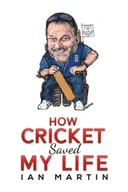 Biografie obcojęzyczne - How Cricket Saved My Life - miniaturka - grafika 1