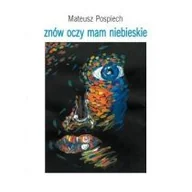 Poezja - ANAGRAM Znów oczy mam niebieskie - Mateusz Pospiech - miniaturka - grafika 1