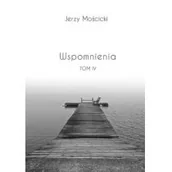 Poezja - Rozpisani.pl Wspomnienia. Tom IV - JERZY MOŚCICKI - miniaturka - grafika 1