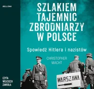 Audiobooki - historia - Szlakiem tajemnic zbrodniarzy w Polsce - miniaturka - grafika 1