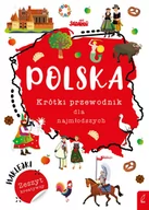 Encyklopedie i leksykony - Polska Krótki przewodnik dla najmłodszych Praca zbiorowa - miniaturka - grafika 1