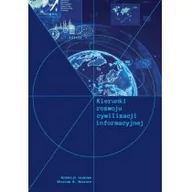 Filozofia i socjologia - Wydawnictwo Naukowe Uniwersytetu Szczecińskiego Kierunki rozwoju cywilizacji informacyjnej Wiesław M. Maziarz - miniaturka - grafika 1