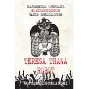Felietony i reportaże - Wojciech Sumliński REPORTER Teresa trawa robot - Wojciech Sumliński - miniaturka - grafika 1