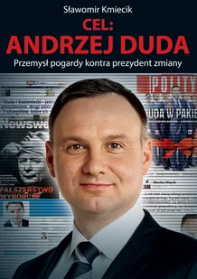 Cel: Andrzej Duda - Sławomir Kmiecik - Pamiętniki, dzienniki, listy - miniaturka - grafika 1