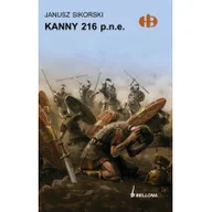 Historia świata - Bellona Janusz Sikorski Kanny 216 p.n.e. - miniaturka - grafika 1