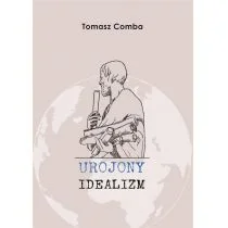 Borgis Urojony idealizm Tomasz Comba - Powieści i opowiadania - miniaturka - grafika 1