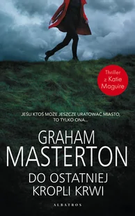 DO OSTATNIEJ KROPLI KRWI - Graham Masterton - ebook - Kryminały - miniaturka - grafika 2