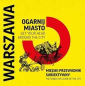 Czasopisma - Warszawa ogarnij miasto Miejski przewodnik subiektywny - miniaturka - grafika 1