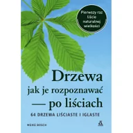 Dom i ogród - Drzewa Jak Je Rozpoznawać Po Liściach Wyd 2 Meike Bosch - miniaturka - grafika 1