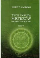 Historia świata - Życie i nauka Mistrzów Dalekiego Wschodu Tom VI - miniaturka - grafika 1