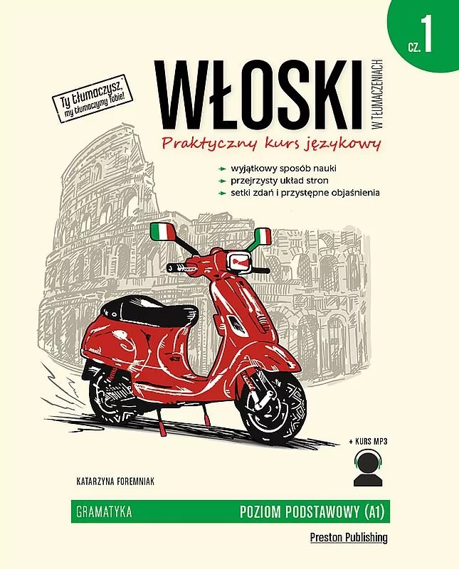 Włoski w tłumaczeniach. Gramatyka. Poziom A1. Część 1