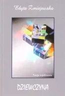Poezja - Dziewczyna - Edyta Żmiejewska - miniaturka - grafika 1