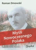 Podręczniki dla szkół wyższych - Capital Myśli nowoczesnego Polaka - Roman Dmowski - miniaturka - grafika 1