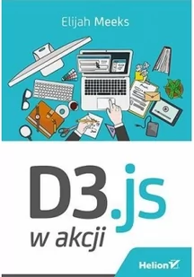 D3.js w akcji - Elijah Meeks - Książki o programowaniu - miniaturka - grafika 2