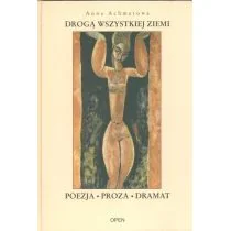 OPEN Drogą wszystkiej ziemi ACHMATOWA ANNA - Poezja - miniaturka - grafika 1
