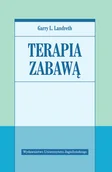 Psychologia - Wydawnictwo Uniwersytetu Jagiellońskiego Terapia zabawą - Landreth Garry L. - miniaturka - grafika 1