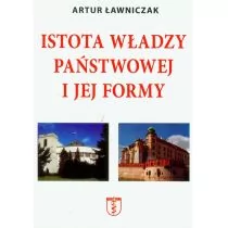 Nortom Artur Ławniczak Istota władzy państwowej i jej reformy - Podręczniki dla szkół wyższych - miniaturka - grafika 1