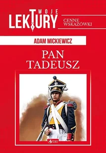 Pan Tadeusz Twoje Lektury Adam Mickiewicz - Poezja - miniaturka - grafika 1