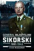 Proza - General Wladyslaw Sikorski, 1881-1943 - Evan McGilvray - miniaturka - grafika 1