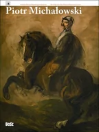 Książki o kulturze i sztuce - Bosz Piotr Michałowski Wersja polsko-angielska - miniaturka - grafika 1
