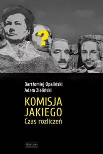 Komisja Jakiego. Czas rozliczeń - Felietony i reportaże - miniaturka - grafika 1