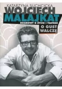 Suchcicka Katarzyna Wojciech Malajkat O gust walczę - Pamiętniki, dzienniki, listy - miniaturka - grafika 2