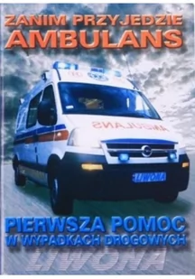 Liwona Zanim przyjedzie ambulans Mariusz Papuga - Poradniki motoryzacyjne - miniaturka - grafika 1