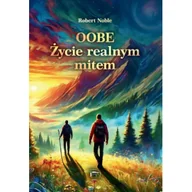 Ezoteryka - OOBE. Życie realnym mitem - miniaturka - grafika 1