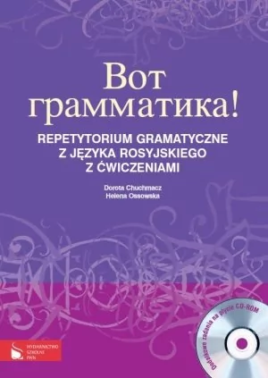 Wydawnictwo Szkolne PWN Wot grammatika Repetytorium gramatyczne z języka rosyjskiego z ćwiczeniami + CD - Dorota Chuchmacz, Helena Ossowska