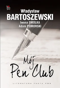 Mój Pen club - Iwona Smolka, Władysław Bartoszewski, Adam Pomorski - Pamiętniki, dzienniki, listy - miniaturka - grafika 3