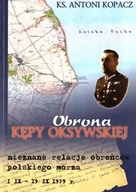 II wojna światowa - Obrona Kępy Oksywskiej - Antoni Kopacz - książka - miniaturka - grafika 1