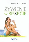 Zdrowie - poradniki - Wydawnictwo Lekarskie PZWL Żywienie w sporcie - Irena Celejowa - miniaturka - grafika 1