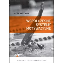 Woźniak Jacek Współczesne systemy motywacyjne