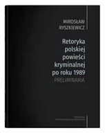 Pomoce naukowe - UMCS Retoryka polskiej powieści kryminalnej po roku 1989 Preliminaria - Mirosław Ryszkiewicz - miniaturka - grafika 1