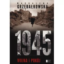 1945 wojna i pokój Magdalena Grzebałkowska - Historia Polski - miniaturka - grafika 1