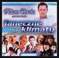 Disco polo - Adam Chrola Prezentuje: Taneczne Klimaty Vol. 2 CD - miniaturka - grafika 1