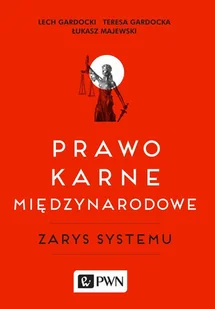 Prawo karne międzynarodowe Lech Gardocki Teresa Gardocka Łukasz Majewski EPUB) - E-booki - podręczniki - miniaturka - grafika 1