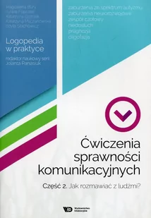 WE Ćwiczenia sprawności komunikacyjnych cz.2 - Praca zbiorowa - Książki medyczne - miniaturka - grafika 1
