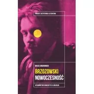 Biografie i autobiografie - Urbanowski Maciej Brzozowski Nowoczesno$172ć - miniaturka - grafika 1