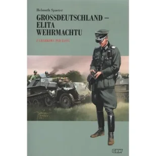 Grossdeutschland - elita Wehrmachtu. Tom 2: Z Charkowa pod Jassy - Historia świata - miniaturka - grafika 1