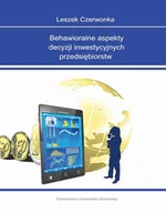 Biznes - Wydawnictwo Uniwersytetu Gdańskiego Behawioralne aspekty decyzji inwestycyjnych przedsiębiorstw - Leszek Czerwonka - miniaturka - grafika 1