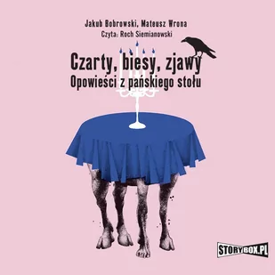 Czarty, biesy, zjawy. Opowieści z pańskiego stołu - Audiobooki - fantastyka i horror - miniaturka - grafika 1
