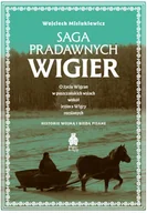 Felietony i reportaże - Saga pradawnych Wigier. O życiu Wigran w puszczańskich wsiach wokół jeziora Wigry rozsianych. Historie wojną i biedą pisane - Wojciech - miniaturka - grafika 1