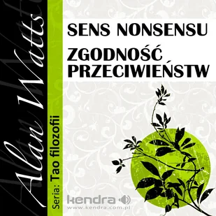 Sens nonsensu i Zgodność przeciwieństw Alan Watts MP3) - Audiobooki - biznes i ekonomia - miniaturka - grafika 1