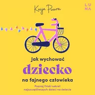 Audiobooki - poradniki - Jak wychować dziecko na fajnego człowieka - miniaturka - grafika 1