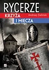 Historia świata - Rycerze krzyża i miecza - Andrzej Zieliński - książka - miniaturka - grafika 1