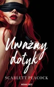Literatura obyczajowa - Uważny dotyk - Scarlett Peacock - miniaturka - grafika 1