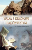 E-booki - religia i ezoteryka - Walka z demonami u Ojców Pustyni - miniaturka - grafika 1