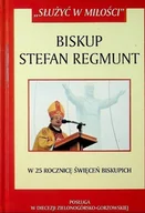 Biografie i autobiografie - Biskup Stefan Regmunt - miniaturka - grafika 1