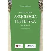 Filozofia i socjologia - Amerykańska aksjologia i estetyka XX wieku - Bohdan Dziemidok - miniaturka - grafika 1
